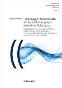 Abbildung von: Leibbezogene Musikdidaktik am Beispiel bewegungsorientierter Vokalpraxis - Waxmann
