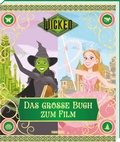 Cover: Wicked: Das gro&szlig;e Buch zum Film - Panini Verlags GmbH