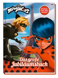 Abbildung von: Miraculous: Das große Jubiläumsbuch - Panini Verlags GmbH