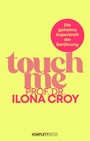 Cover: Touch me - scholo Verlag der Komplett-Media GmbH