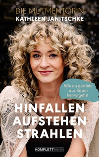 Abbildung von: Hinfallen. Aufstehen. Strahlen. - Komplett-Media