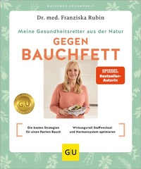 Abbildung von: Meine Gesundheitsretter aus der Natur gegen Bauchfett - Gräfe und Unzer