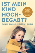 Cover: Ist mein Kind hochbegabt? - Gr&auml;fe und Unzer