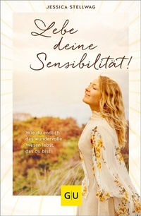 Abbildung von: Lebe deine Sensibilität! - Gräfe und Unzer