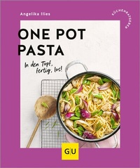Abbildung von: One Pot Pasta - Gräfe und Unzer
