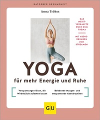 Abbildung von: Yoga für mehr Energie und Ruhe - Gräfe und Unzer
