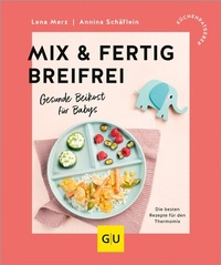 Abbildung von: Mix & Fertig breifrei - Gräfe und Unzer