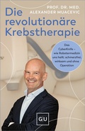 Abbildung von: Die revolutionäre Krebstherapie - Gräfe und Unzer