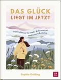Abbildung von: Das Glück liegt im Jetzt - Groh