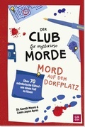 Cover: Der Club f&uuml;r mysteri&ouml;se Morde - Mord auf dem Dorfplatz - Groh