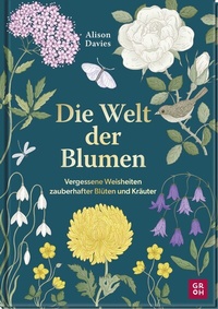 Abbildung von: Die Welt der Blumen - Groh