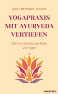 Abbildung von: Yogapraxis mit Ayurveda vertiefen - Windpferd