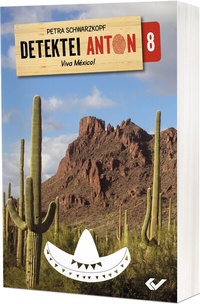 Abbildung von: Detektei Anton: VIva México! - Christliche Verlagsgesellschaft