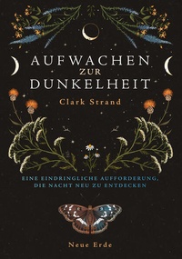 Abbildung von: Aufwachen zur Dunkelheit - Neue Erde
