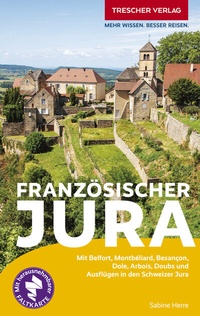 Abbildung von: TRESCHER Reiseführer Französischer Jura - TRESCHER