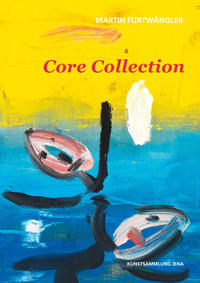 Enlarge image Cover: Martin Furtwängler. Core Collection - Städtische Museen Jena