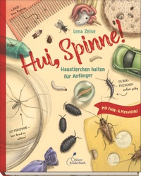 Abbildung von: Hui, Spinne! Haustierchen halten für Anfänger - Klett Kinderbuch