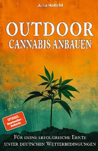 Abbildung von: Outdoor Cannabis anbauen - Ek-2 Publishing
