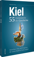 Bild: Kiel. 55 Meilensteine der Geschichte - Sutton