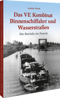 Cover: Das VE Kombinat Binnenschiffahrt und Wasserstra&szlig;en - Sutton