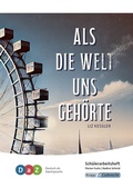 Cover: Als die Welt uns geh&ouml;rte - Sch&uuml;lerarbeitsheft f&uuml;r Deutsch als Zweitsprache - Krapp & Gutknecht Verlag
