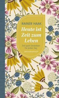 Abbildung von: Heute ist Zeit zum Leben - bene!