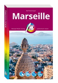 Abbildung von: MICHAEL MÜLLER REISEFÜHRER Marseille MM-City - Michael Müller Verlag
