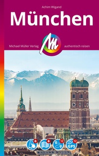 Abbildung von: MICHAEL MÜLLER REISEFÜHRER München - Michael Müller Verlag