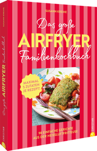 Abbildung von: Das große Airfryer-Familienkochbuch - Christian