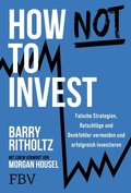 Cover: How not to invest - FinanzBuch Verlag