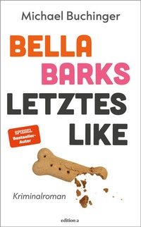 Abbildung von: Bella Barks' letztes Like - edition a