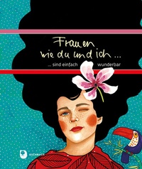 Abbildung von: Frauen wie du und ich sind einfach wunderbar - Verlag am Eschbach