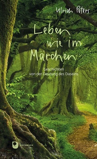 Abbildung von: Leben wie im Märchen - Verlag am Eschbach