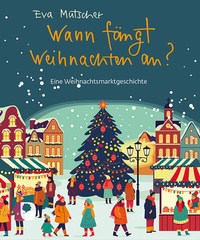 Abbildung von: Wann fängt Weihnachten an? - Verlag am Eschbach