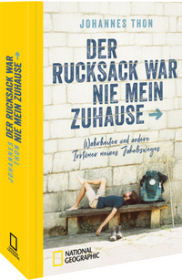 Abbildung von: Der Rucksack war nie mein Zuhause - National Geographic Deutschland