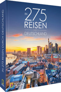 Abbildung von: In 275 Reisen durch Deutschland - National Geographic Deutschland
