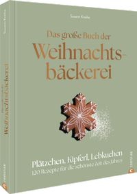 Abbildung von: Das große Buch der Weihnachtsbäckerei - Christian