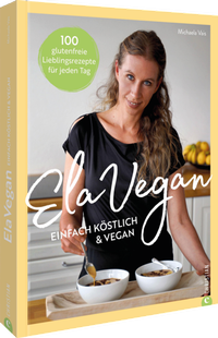 Abbildung von: ElaVegan - Einfach köstlich & vegan - Christian