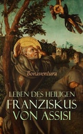 Cover: Leben des heiligen Franziskus von Assisi - e-artnow