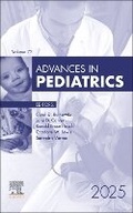 Cover: Advances in Pediatrics, 2025: Volume 72-1 - Churchill Livingstone