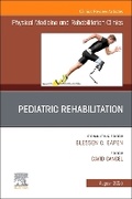 Cover: Pediatric Rehabilitation, An Issue of Physical Medicine and Rehabilitation Clinics of North America: Volume 36-3 - Churchill Livingstone