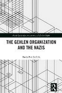 Abbildung von: The Gehlen Organization and the Nazis - Routledge