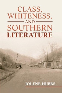 Enlarge image Cover: Class, Whiteness, and Southern Literature - Cambridge University Press