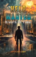 Cover: Help Wanted: Breath of Time - Austin Macauley Publishers