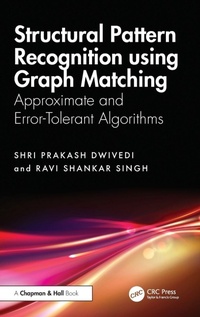 Enlarge image Cover: Structural Pattern Recognition using Graph Matching - Chapman & Hall/CRC