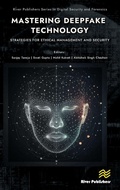 Cover: Mastering Deepfake Technology: Strategies for Ethical Management and Security - River Publishers