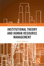 Cover: Institutional Theory and Human Resource Management - Routledge