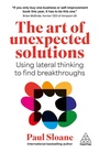 Cover: The Art of Unexpected Solutions - Kogan Page Ltd