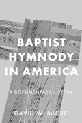 Cover: Baptist Hymnody in America - Baylor University Press