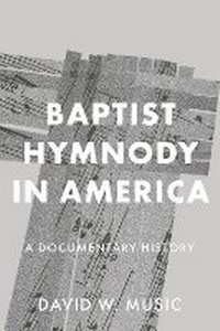 Abbildung von: Baptist Hymnody in America - Baylor University Press